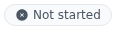 Not started