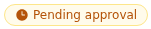 Pending approval